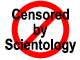 This site is censored by Scientology